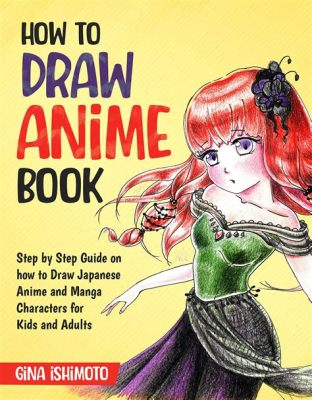 how to draw manga books and the importance of character development in storytelling