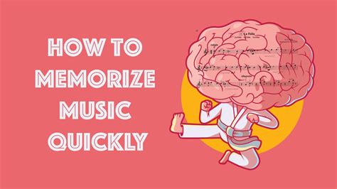 How to Memorize Music Fast: Tips and Strategies for an Enhanced Experience